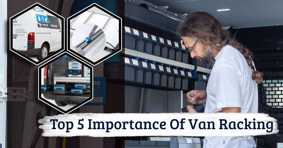 importants of van racking